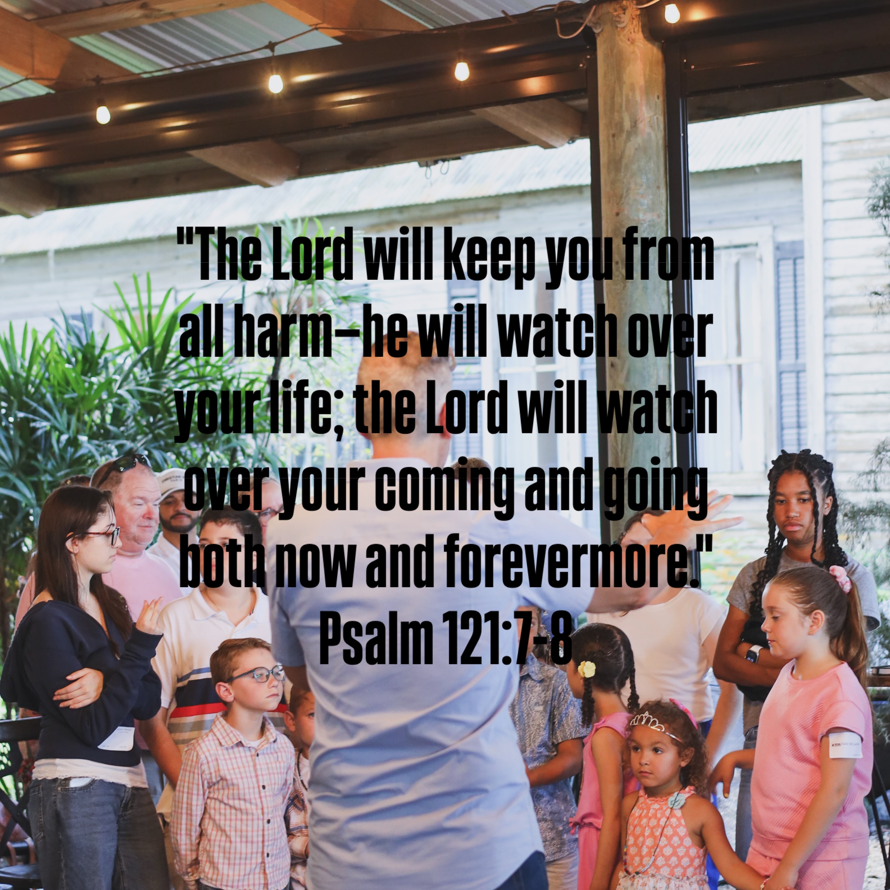 BACK TO SCHOOL:

Thank You for keeping us from harm and looking after our coming and going—Protect us this year. Be with us in the classrooms, on the playground, and everywhere in between.

We’ve got this because You’ve got us. In JESUS’ name-Amen.

Psalm 121: 7-8
“The Lord will keep you from all harm—he will watch over your life; the Lord will watch over your coming and going both now and forevermore.”