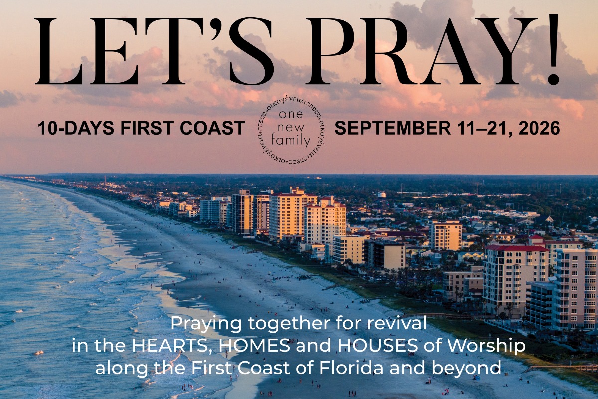 First Coast family!

We’re gathering for 10 days of prayer — September 11–21, 2026 — crying out together for revival in our hearts, our homes, and our houses of worship.

This is more than an event. It’s a call for the whole First Coast (and beyond) to seek the Lord as one new family.

Save the dates. Invite someone. Let’s pray.