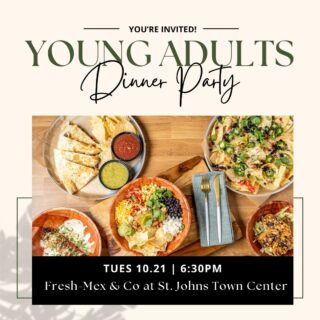 📣 Calling all Young Adults 
(ages 18-30*ish) Meet us at Fresh Mex this Tuesday (10/21) for our Young Adults Dinner Party! 🍽🌮 

🔗 Sign up on our website > Happenings for more info