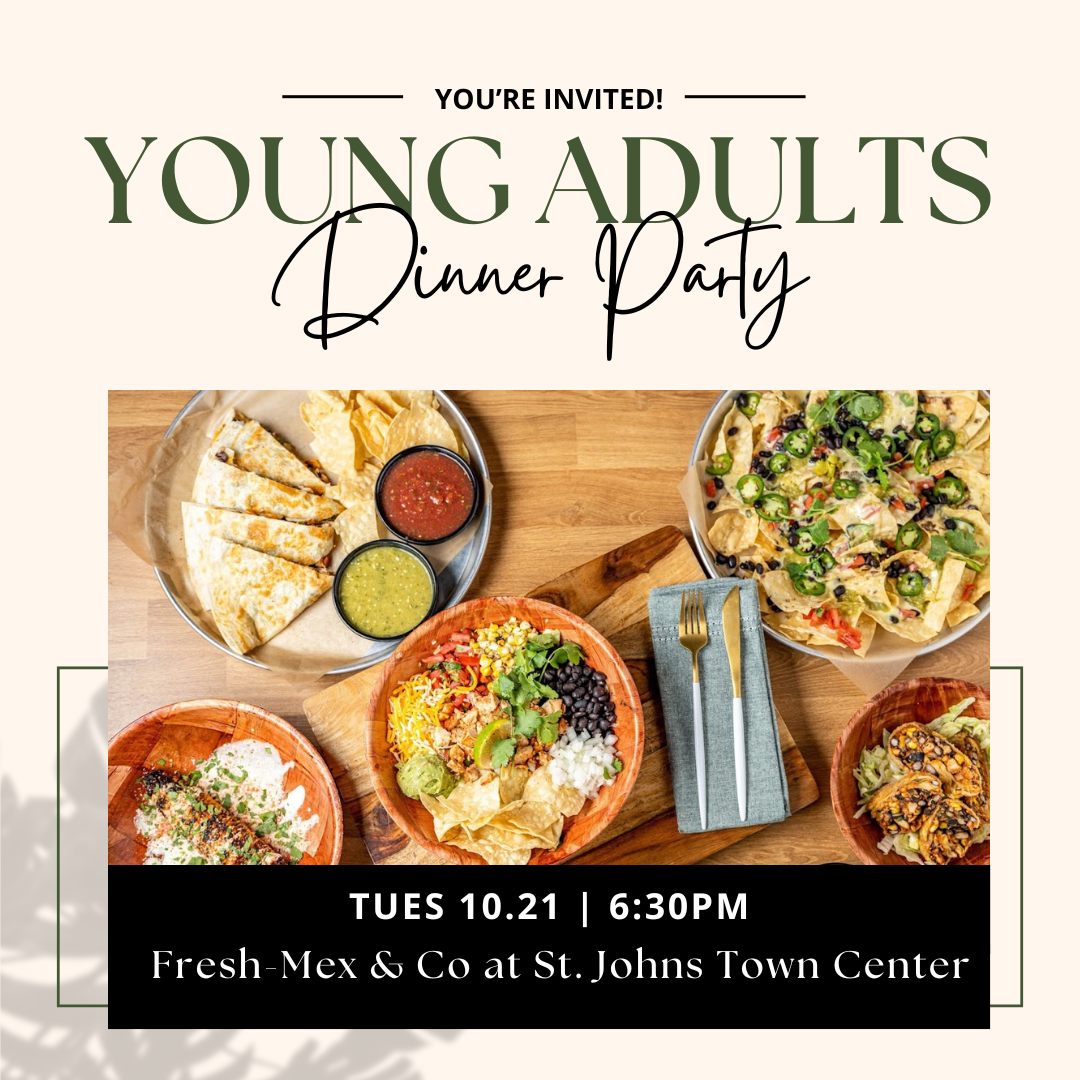 📣 Calling all Young Adults 
(ages 18-30*ish) Meet us at Fresh Mex this Tuesday (10/21) for our Young Adults Dinner Party! 🍽🌮 

🔗 Sign up on our website > Happenings for more info