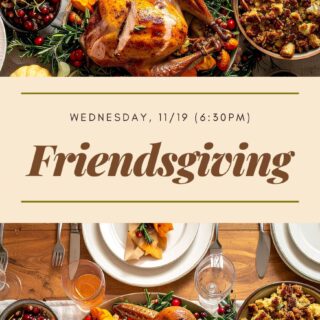 Friendsgiving - a night where community shines! 🍂 Join the potluck—sign up on our website under Happenings for the Signup Genius link to view needed dishes. 🍁 Invite a friend and enjoy the beautiful La Venture Grove, as we give thanks for God and all He has done.🌅